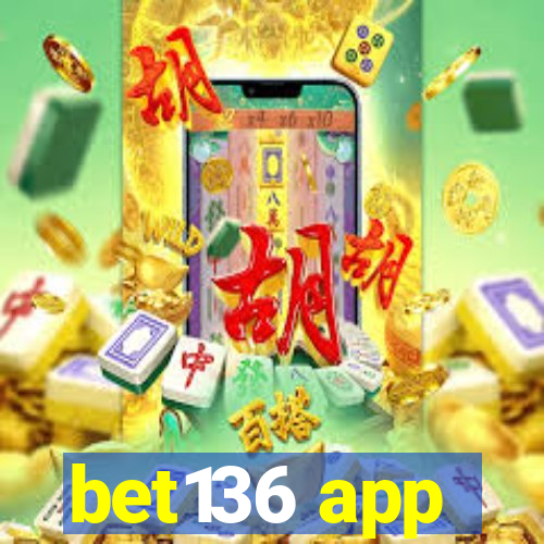 bet136 app